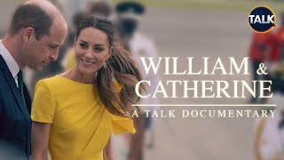 Prince William And Kate Middleton: Monarchs In Waiting | A Talk Documentary