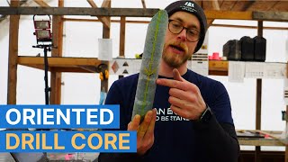 Oriented drill core