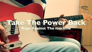 RATM - Take The Power Back 【Guitar Cover】