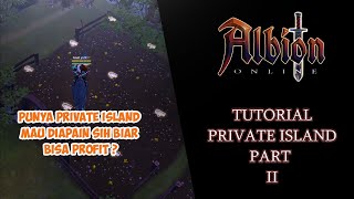 Tutorial Private Island In-Depth | Guide | Moneymaking | Albion Online #14 PART 2  😁👍