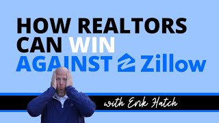 How Realtors Can Win Against Zillow