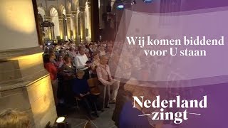 Nederland Zingt: Wij komen biddend voor U staan