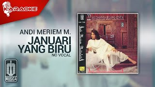 Andi Meriem Mattalatta - Januari Yang Biru (Official Karaoke Video) | No Vocal