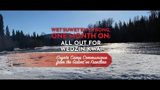 WET'SUWET'EN STRONG, ONE MONTH ON: Coyote Camp Victory on the Gidimt’en Frontline