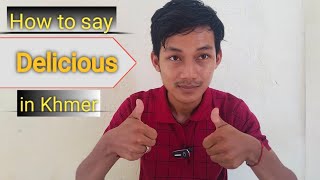 How to say delicious in Khmer