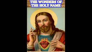 The Wonders of the Holy Name by Fr. Paul O'Sullivan (Catholic Audiobook)