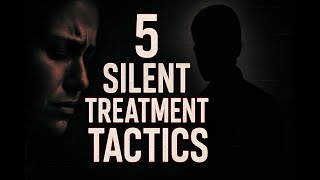 5 Dark Psychology Tactics Behind the Silent Treatment | Emotional Manipulation Countdown