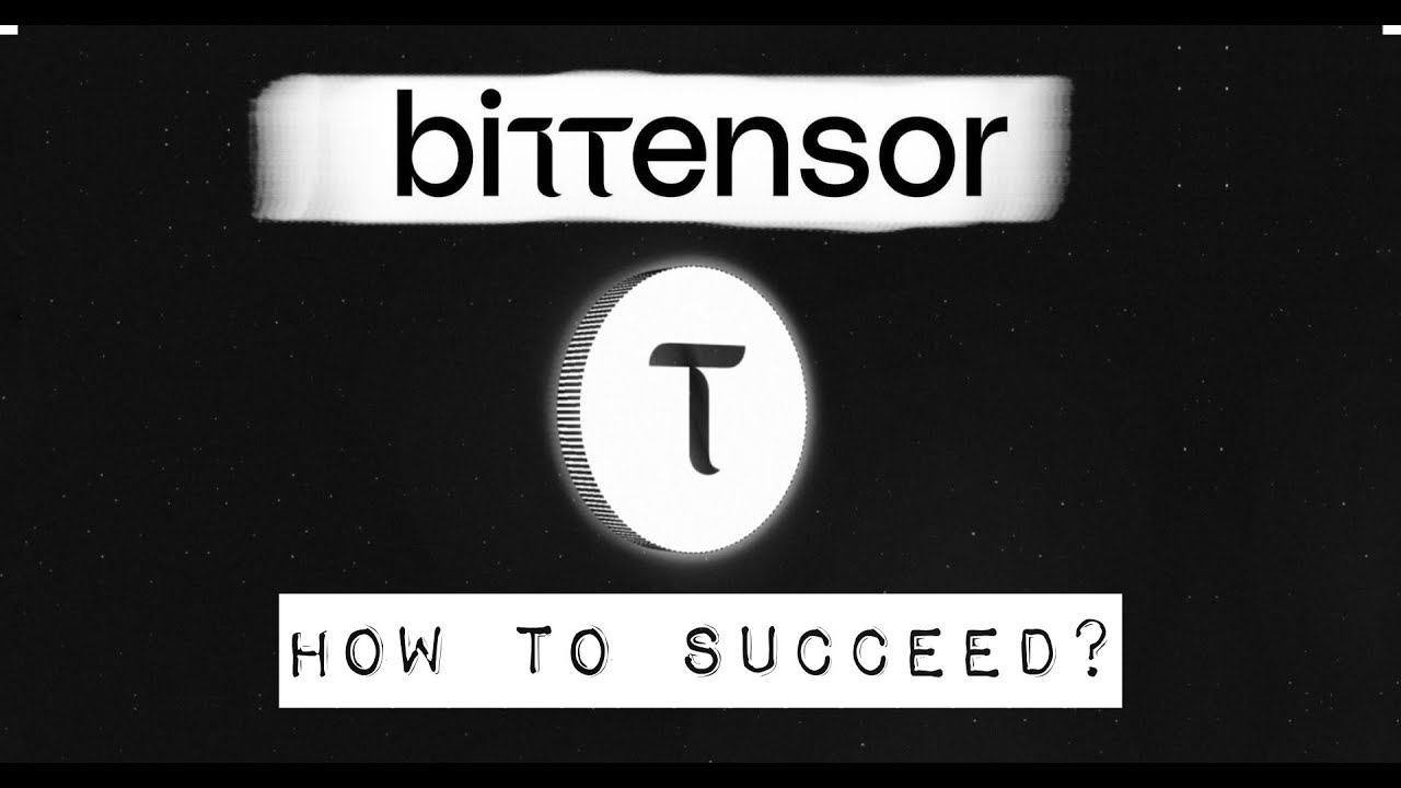 How To Succeed In Bittensor Youtube