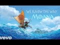 Moana - We Know The Way LYRICS from Disney's "Moana"