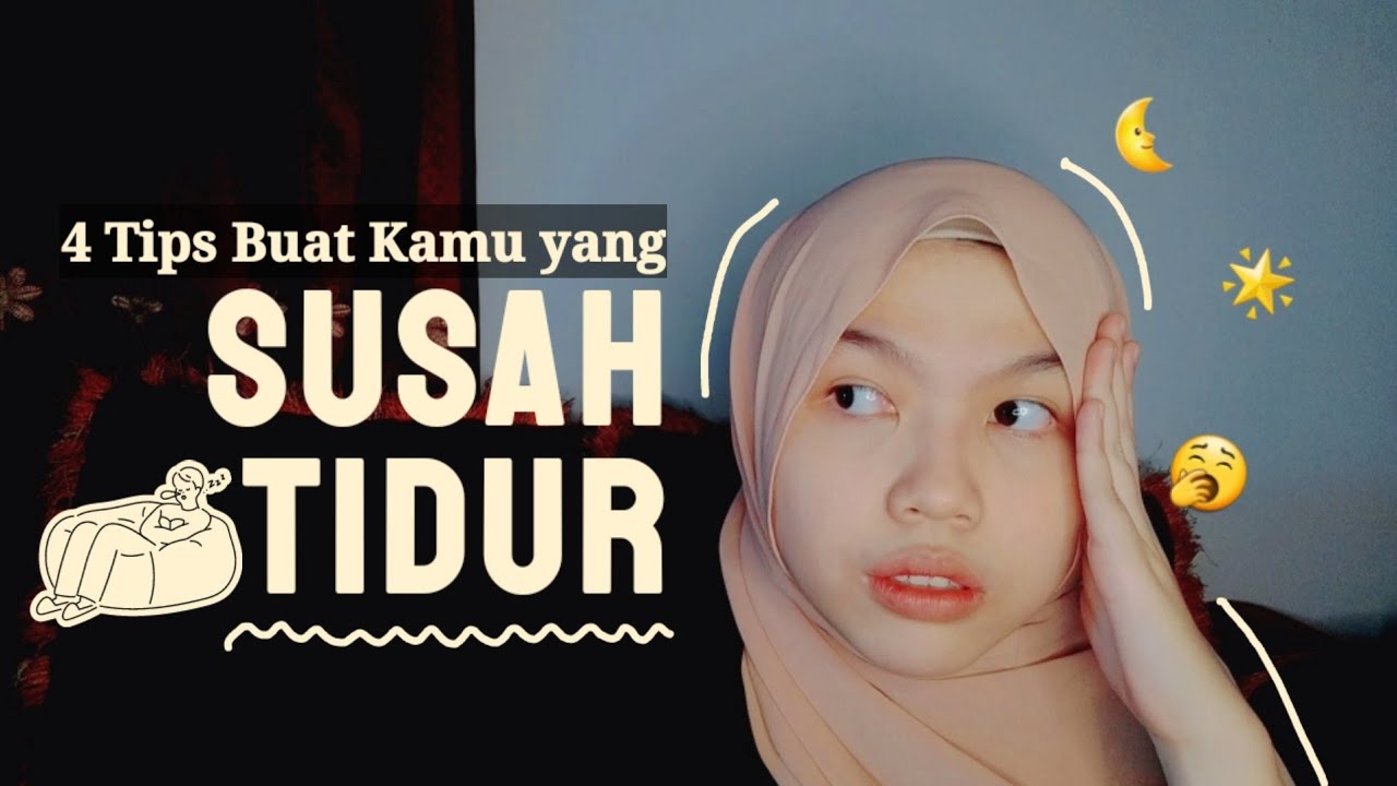 4 Tips Tidur Cepat Di Malam Hari | Tidur Berkualitas - YouTube