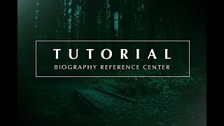 Database Tutorial - Biography Reference Center