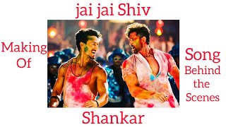 Making Of jai jai Shiv Shankar Song || War || Tiger shroff || Hrithik Roshan || Behind The Scenes