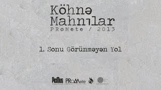 PRoMete — Sonu Görünməyən Yol