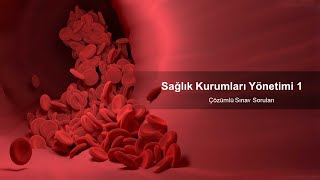 Sağlık Kurumları Yönetimi 1 Dersi Çözümlü Sınav Soruları  | ✅ Sınavdan Yüksek Not Al