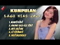 KUMPULAN LAGU NIAS SEDIH - DHUT REMIX - PALING ENAK DIPERJALANAN