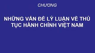 CHƯƠNG 16 THỦ TỤC HÀNH CHÍNH - PHẦN 1/2