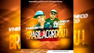 Brasil Acordou - EL VENECO Feat. Vhero (O Mito Chegou 2)