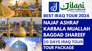 Najaf Ashraf Karbala Muallah Bagdad Shareef IRAQ Tour Package 2024 from india #jilanitours #Iraqtour