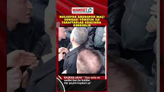 BOLUSPOR AMEDSPOR MAÇI SONRASI YÖNETİM İLE TARAFTARLAR ARASINDA GERGİNLİK