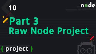 #10 - Raw Node Project (Part 3) - Node.js Tutorial | Node.js Tutorial
