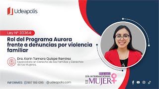 Rol del Programa Aurora frente a Denuncias por Violencia Familiar | Karin Tamara Quispe Ramirez