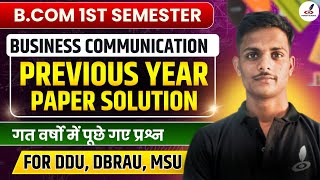 Business Communication Previous Year Question Paper | B.Com 1st Semester Exam | DDU, DBRAU, MSU