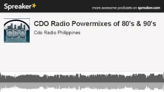 CDO Radio Powermixes of 80's \u0026 90's by The Demolition Man (made with Spreaker)