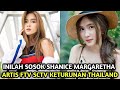 INILAH PROFIL SHANICE MARGARETHA I Artis FTV SCTV Cantik Keturunan Thailand