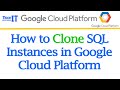 How to Clone SQL Instances in Google Cloud Platform | Create Clone of SQL Server, MySQL, PostgreSQL