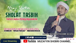 Tata cara Sholat Tasbih - TGH M MUZAYYIN SHOBRI