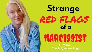Strange RED FLAGS of a Narcissist
