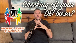DEI - Diversity, Equality, & Inclusion - Whats most important here?