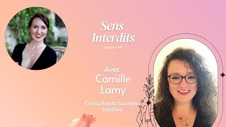 Ep45 : Découvre Camille, consultante business intuitive