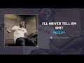 mozzy i ll never tell em shit audio