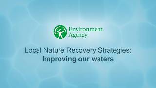 Local Nature Recovery Strategies: Improving our waters