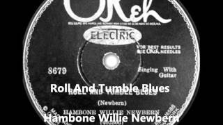 Hambone Willie Newbern-roll And Tumble Blues