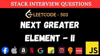 Next Greater Element II - Leetcode 503 | Circular Stack Solution JavaScript