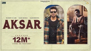 Aksar {Official Video} Sabi Bhinder Ft. Mankirt Aulakh | New Punjabi Song 2023   @TimelessStudio41