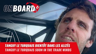 Tanguy Le Turquais bientôt dans les alizés | Vendée Globe 2024