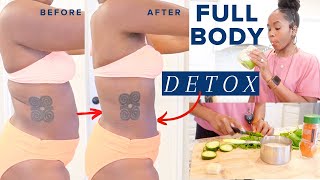 FULL BODY DETOX | Nutrition, Healthy Eating + Detox Diet for Weight Loss |  How I Cleanse My Body