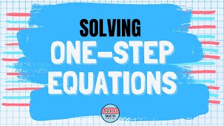 Solving One-Step Equations