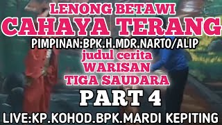 LENONG CAHAYA TERANG PART-4 live kp. kohod/tanjung burung