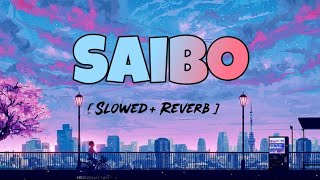 Saibo [slowed+ Reverb] song || #saibo #shadowaudiobook || Subs Goal 1k ❤️