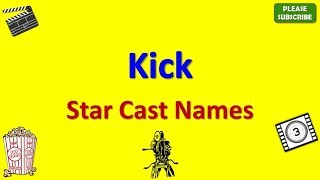 Kick Star Cast, Actor, Actress and Director Name