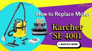 How to repair Spray extraction cleaner Karcher SE 4001