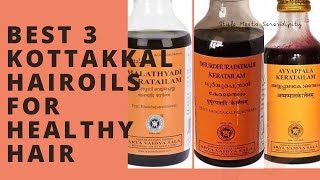 Kottakkal Arya Vaidya sala Hair oils|3 Best Hairoils|Malayalam|Tips with Sruthi|#kottakkalhairoils