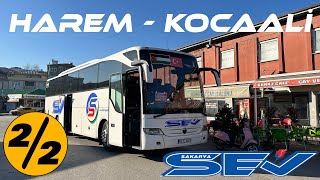 #332 SAKARYA SEV TURİZM / İSTANBUL (HAREM) - KOCAALİ OTOBÜS YOLCULUĞU 2.BÖLÜM