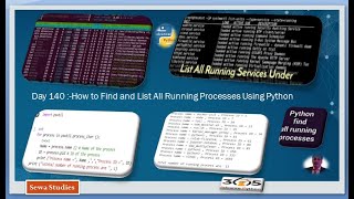 Day 140 How to Find and List All Running Processes Using Python