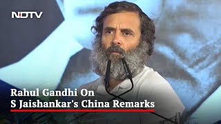 "This Is Cowardice": Rahul Gandhi On S Jaishankar's China Remarks