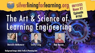 SLL Ep 162 | The art \u0026 science of learning engineering: Danielle McNamara, Scotty Craig \u0026 Rod Roscoe